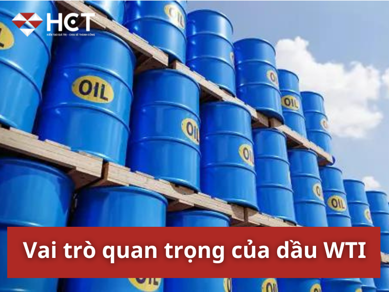 Vai trò quan trọng của dầu WTI