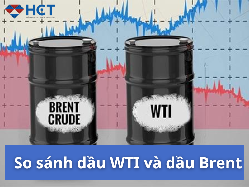 So sánh dầu WTI và dầu Brent