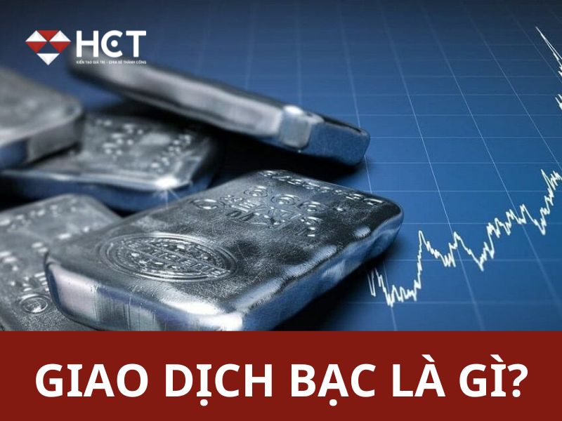 Giao dịch bạc là gì?