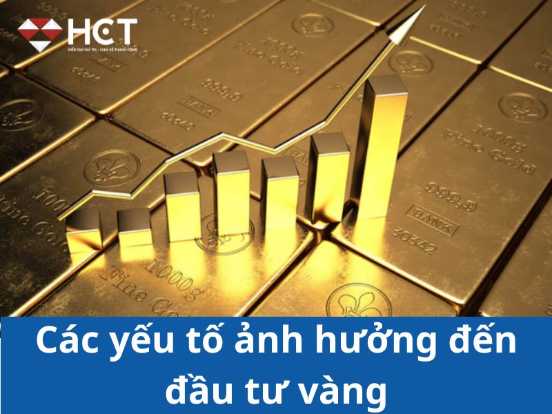  Các yếu tố ảnh hưởng đến đầu tư vàng