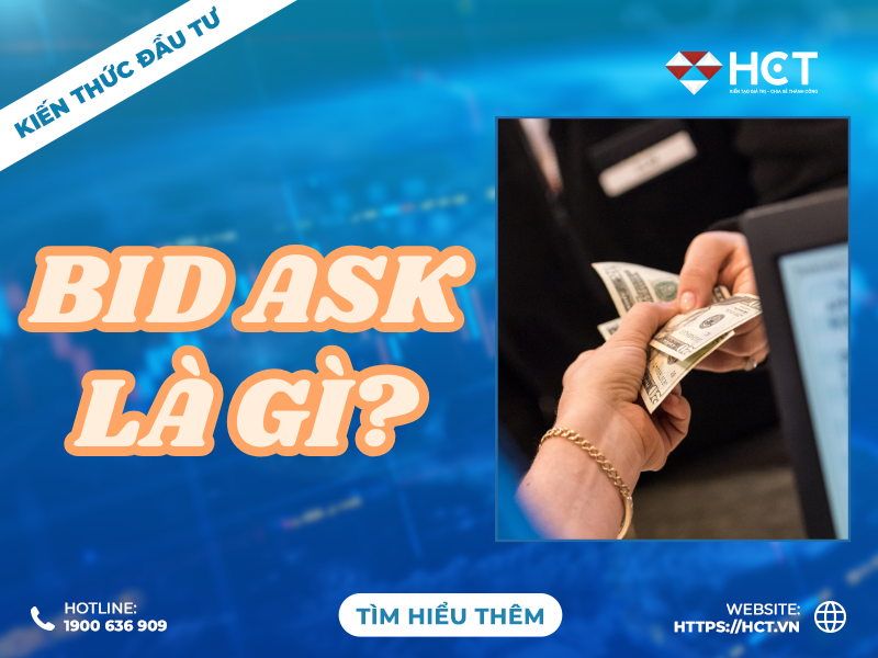 Bid Ask là gì? Học cách định giá và tối ưu hóa giao dịch của bạn