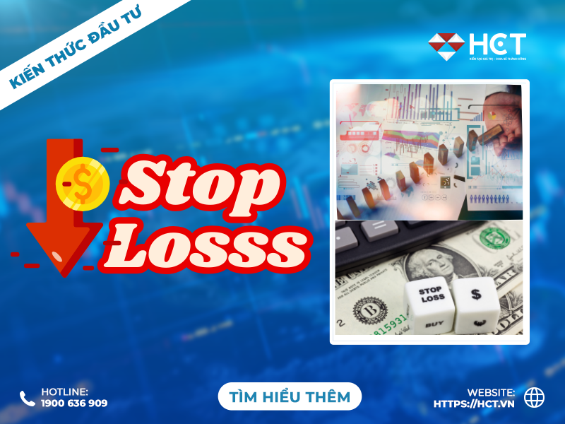 Lệnh stop loss: Công cụ bảo vệ vốn hiệu quả trong giao dịch