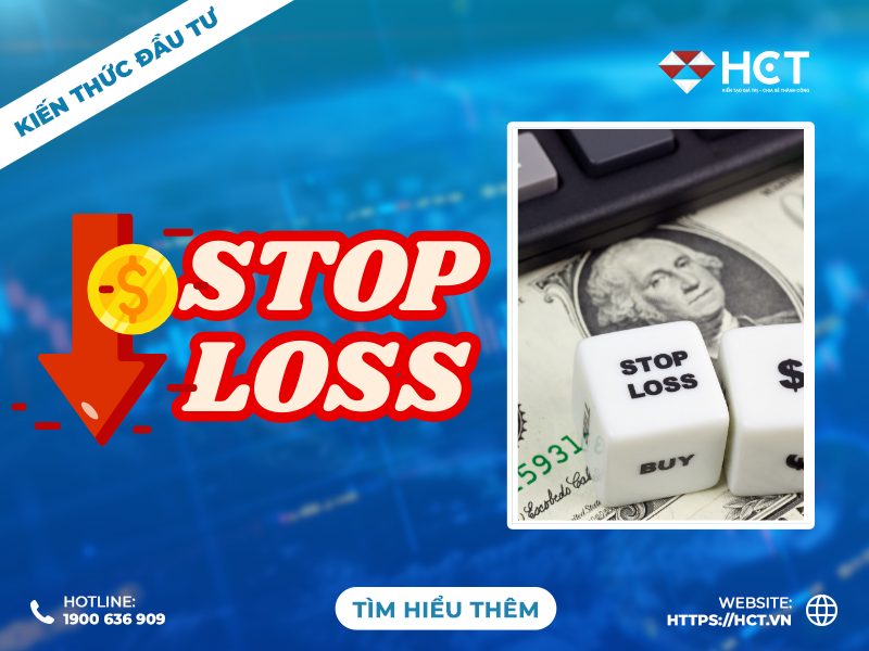 Lệnh stop loss: Công cụ bảo vệ vốn hiệu quả trong giao dịch