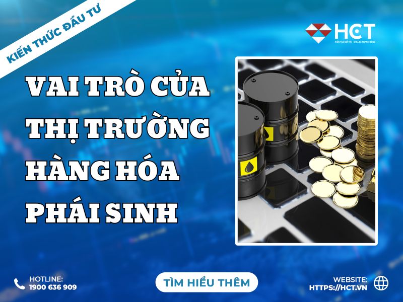 Khám phá vai trò của thị trường hàng hóa phái sinh trong nền kinh tế toàn cầu