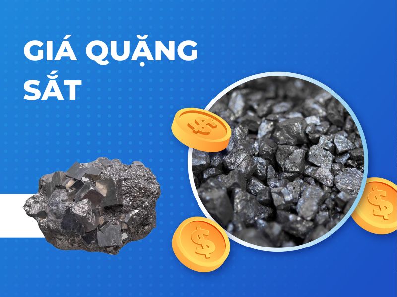 Giá quặng sắt hôm nay - xem giá trực tiếp cập nhật mới nhất