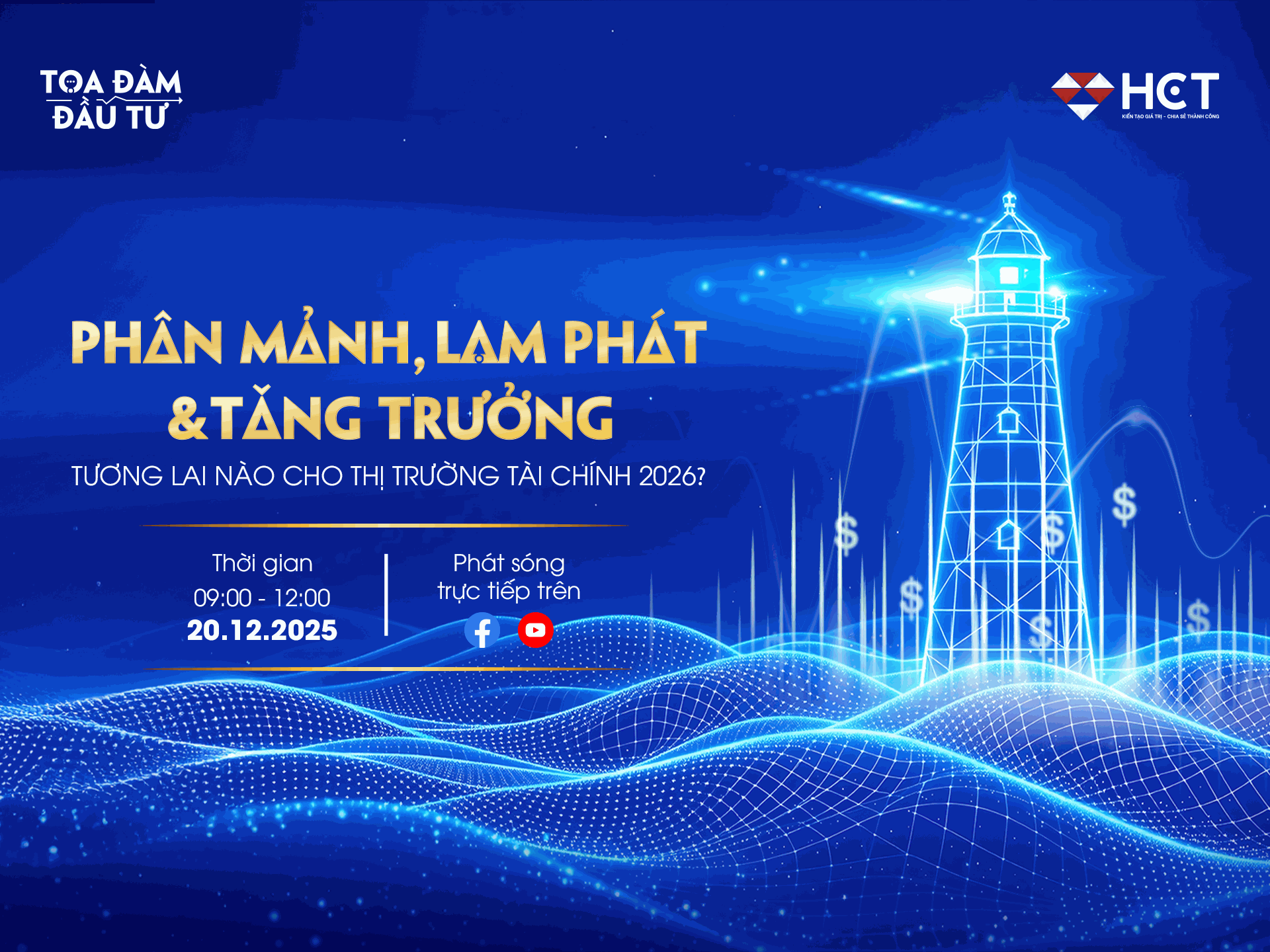 Tọa đàm đầu tư online: “Phân mảnh, Lạm phát, Tăng trưởng - Tương lai nào cho thị trường tài chính 2026”