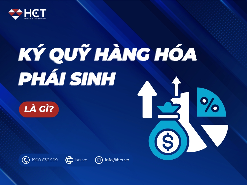 Ký quỹ là gì? Hướng dẫn đầy đủ về ký quỹ trong giao dịch hàng hóa phái sinh
