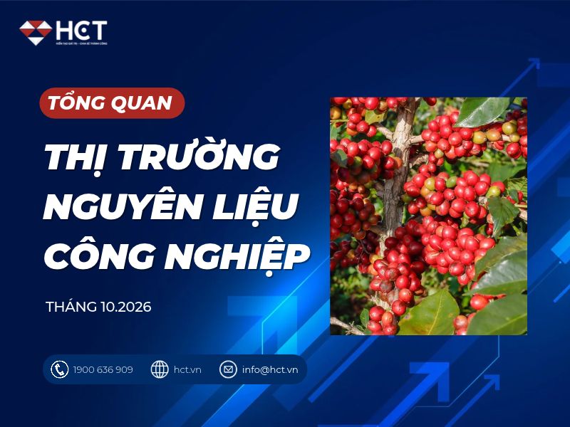 Tổng quan thị trường nguyên liệu công nghiệp - Tháng 10/2026