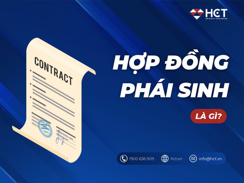 Hợp đồng phái sinh là gì? Loại hợp đồng nào được giao dịch tại Việt Nam?